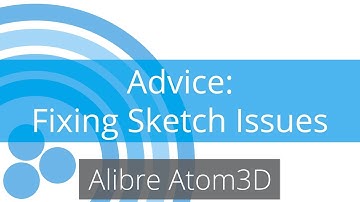 Alibre Atom3D Tutorial - Advice - Common Sketch Issues