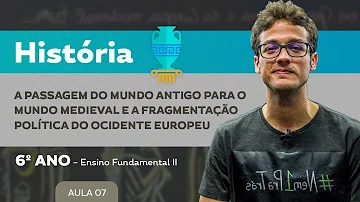 O que aconteceu na passagem do mundo antigo para o mundo medieval?