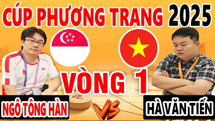 VÒNG 1 - HÀ VĂN TIẾN ( VIỆT NAM ) VS NGÔ TÔNG HÀN ( SINGAPORE ) - CUP PHƯƠNG TRANG 2025