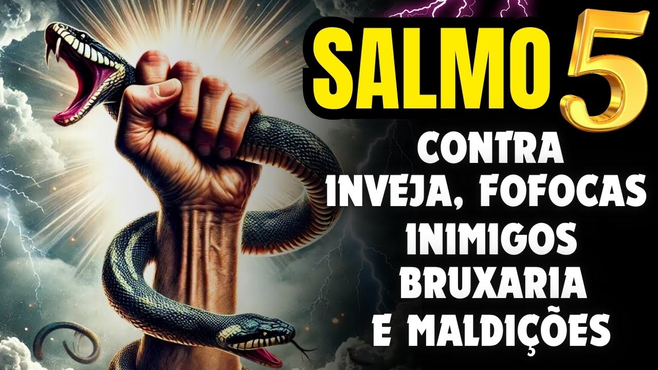 SALMO 5: ORAÇÃO MUITO FORTE PARA DESTRUIR INIMIGOS, FOFOQUEIROS, INVEJOSOS E TODO MAL.