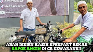 Abah Didien Gives The Best At Cb Dewarans used Sapoe Angin Spare Parts