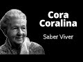 Cora Coralina - "Saber Viver" (poesia poema verso literatura)