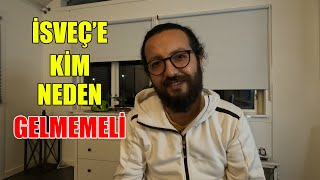 İsveç'e Kim Neden Gelmemeli