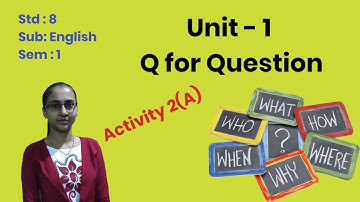 English Standard 8 | Semester 1| Gujarati Medium | Unit 1 "Q for Question" | Activity 2(A)