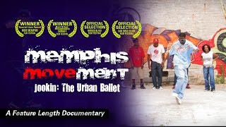 Memphis Movement  Jookin: The Urban Ballet  *FULL FILM*