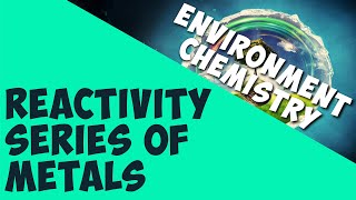 Reactivity Series of Metals | Environmental | Chemistry | AddyESchool