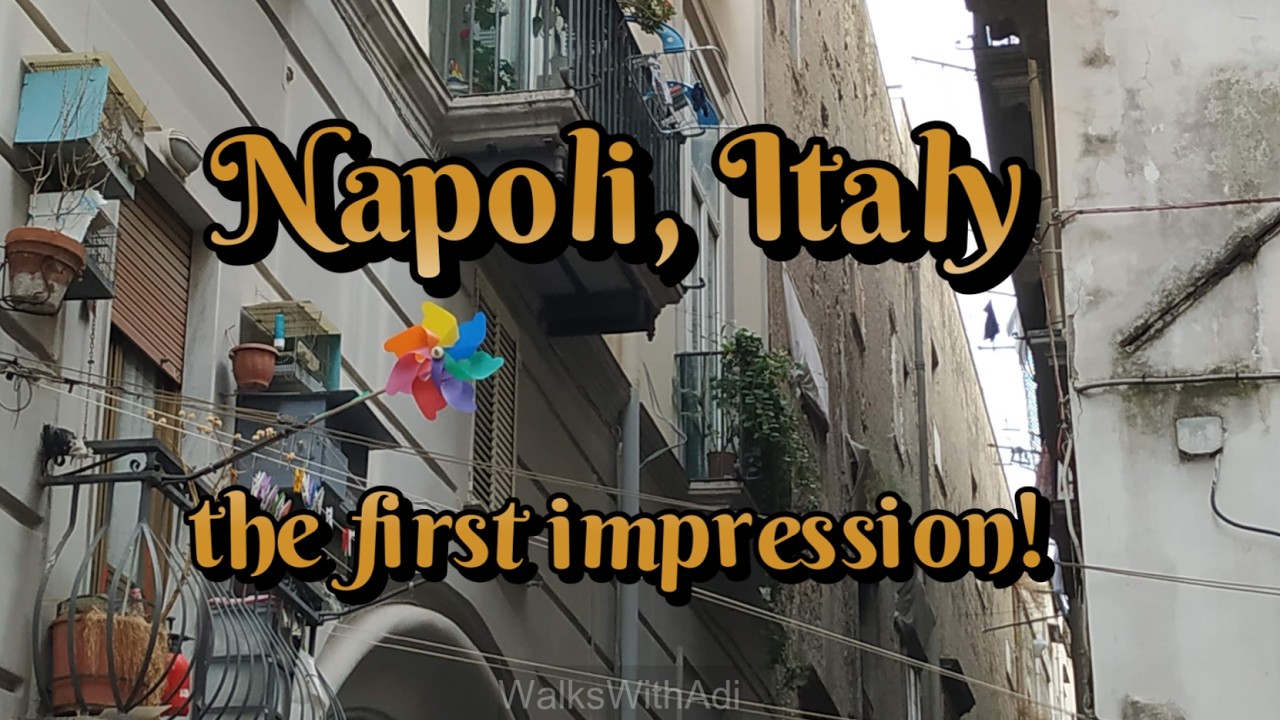 Napoli, the first impression : )