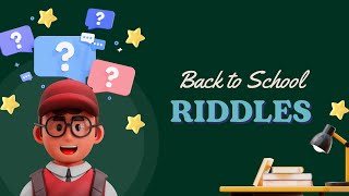 Back To School Riddles Kids Educational s English Learning Is Fun School Riddles
