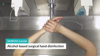 Alcohol-based surgical hand disinfection | AMBOSS tutorial by AMBOSS: Medical Knowledge Distilled 20,726 views 1 year ago 3 minutes, 8 seconds