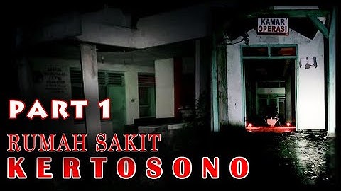 PART 1 - Explore di Rumah Sakit Kertosono - Tim Trobos Mitos - TTM_Reborn || 6-JUNI-2023