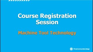 Course Registration: Machine Tool Technology