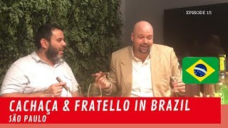 E.15: Cigars and Brazil's national spirit "Cachaça"