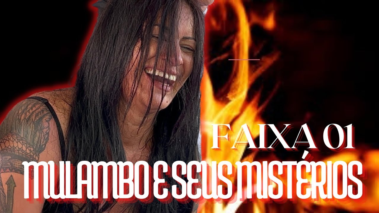 MARIA MULAMBO DA ESTRADA E SEUS MISTÉRIOS FAIXA 01 YouTube MARIA MULAMBO DA ESTRADA E SEUS MISTÉRIOS FAIXA 01 YouTube