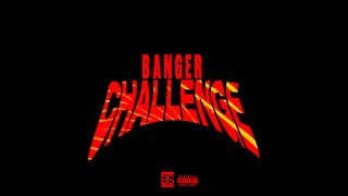 BANGER CHALLENGE