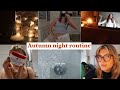 autumn night routine! cosy &amp; relaxing