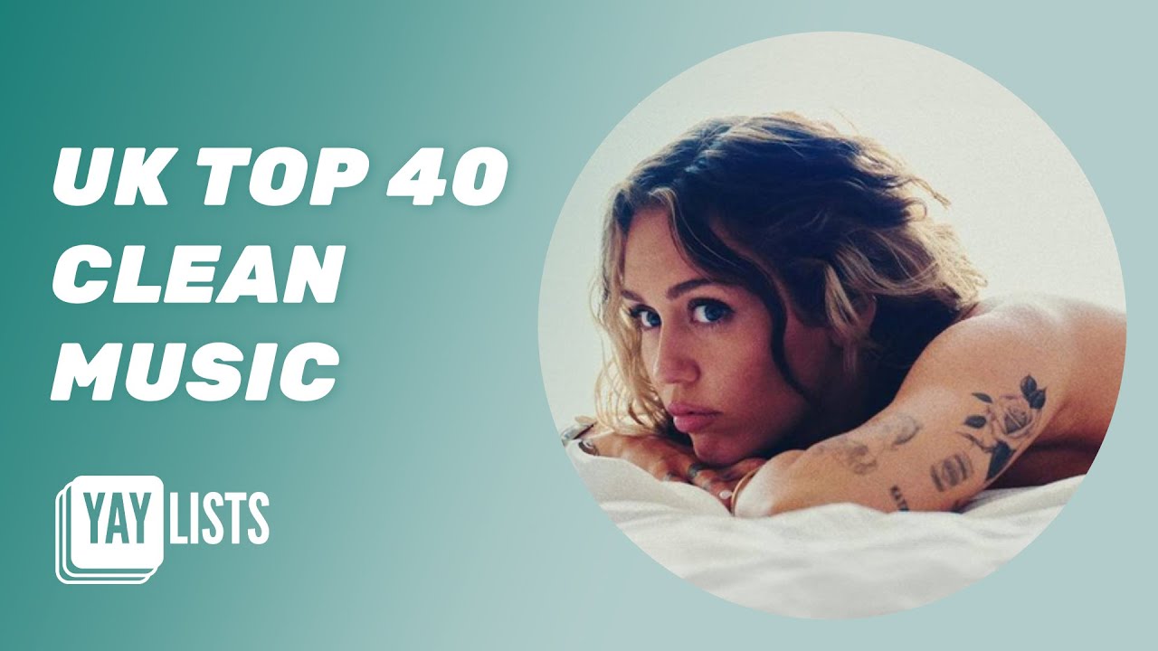 UK Top 40 Clean Music Best Clean Songs 2024 Clean Pop Hits Playlist