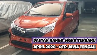 Daftar Harga Daihatsu Sigra Terbaru April 2020 - OTR Jawa Tengah - Tipe D M X dan R