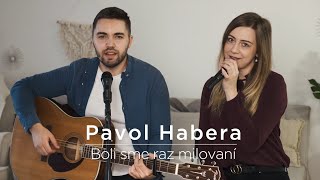 Pavol Habera - Boli sme raz milovaní (Dominik a Lucie - acoustic cover)