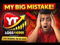 BIG Mistake in Live Trading Lost Rs 699 Honest Breakdown