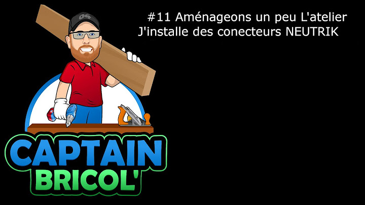 #11 Aménagement de l'atelier - J'installe des connecteurs NEUTRIK
