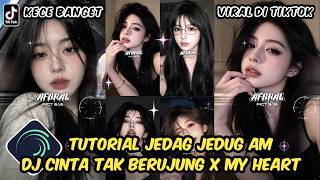 Tutorial Jedag Jedug Alight Motion DJ Cinta Tak Berujung X My Heart