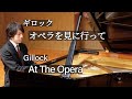 Gillock  at the opera  