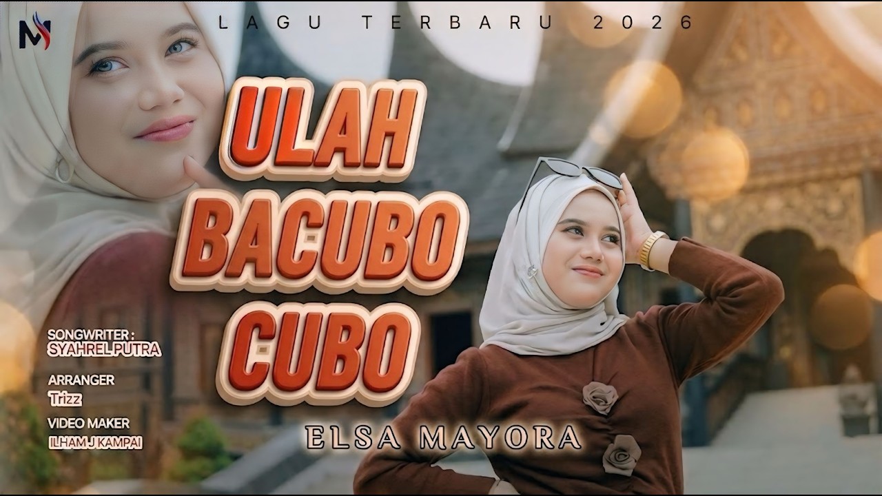 Lagu Minang Terbaru Elsa Mayora - Ulah Bacubo Cubo