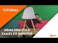 TUTORIAL: Arma una silla EAMES en minutos