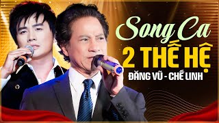 Song Ca 2 Thế Hệ HÁT LIVE MỚI NHẤT 2025 - Chế Linh Đăng Vũ Và Những Màn Song Ca Bolero Đỉnh Cao