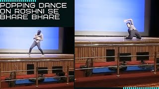 Roshni se bhare bhare - popping and dubstep dance video | college dance video #dubstep #poppingdance