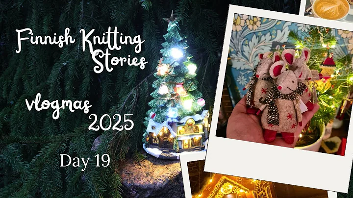 Day 19 - vlogmas 2025 - Finnish Knitting Stories