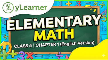 Elementary Math | Class 5 | Chapter 1 (English Version)