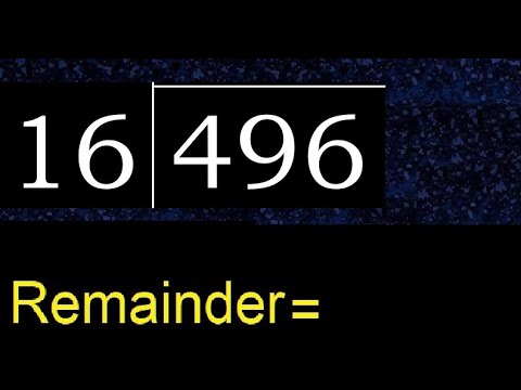 Divide 496 by 16 , remainder . Division with 2 Digit