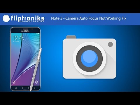 गैलेक्सी नोट 5 - कैमरा ऑटो फोकस काम नहीं कर रहा फिक्स - Fliptroniks.com