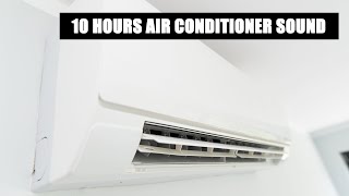 AIR CONDITIONER SOUND - 10 HOURS