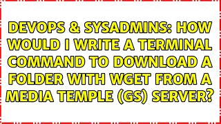 How would I write a terminal command to download a folder with wget from a Media Temple (gs)...