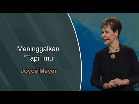 Meninggalkan "Tapi" mu | Joyce Meyer