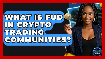 What Is FUD In Crypto Trading Communities? - Crypto Trading Strategists