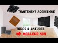 Astuces pour avoir une meilleure acoustique  traitement acoustique