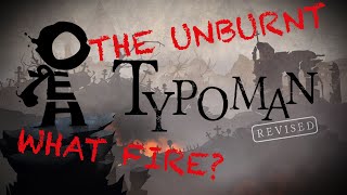 Typoman: Revised - What Fire? / The Unburnt Trophies Guide