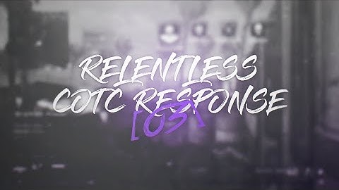 Relentless COTC Round 3 Response  #COTCSZN2