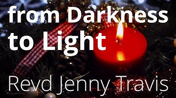 From Darkness to Light - First Sunday in Advent