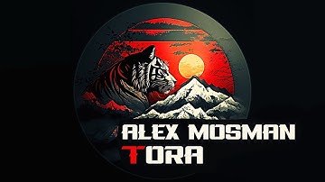 Alex Mosman - Tora (Original Mix)