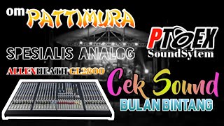 Cek Sound - Bulan Bintang | PTOEX SoundSytem | Enak buat tidur!!!