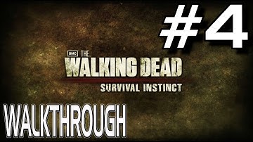The Walking Dead: Survival Instinct - Complete Gameplay Walkthrough Part 4