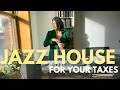 Jazz house for your taxes  lilicay  chill music mix