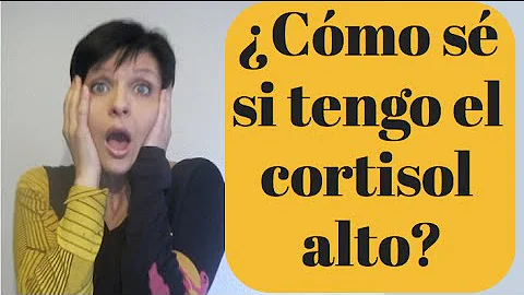 ¿Cómo saber si tienes el cortisol alto?