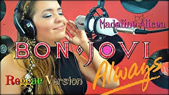 Bon Jovi | Always | Reggae Version | Madeline Alicea Cover Video  - Durasi: 5:57. 