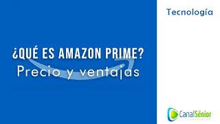 ¿Qué es Amazon Prime?