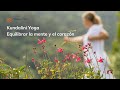 Kundalini Yoga: Equilibrar la mente y el corazón